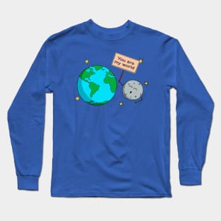 Earth, you are my World! Long Sleeve T-Shirt